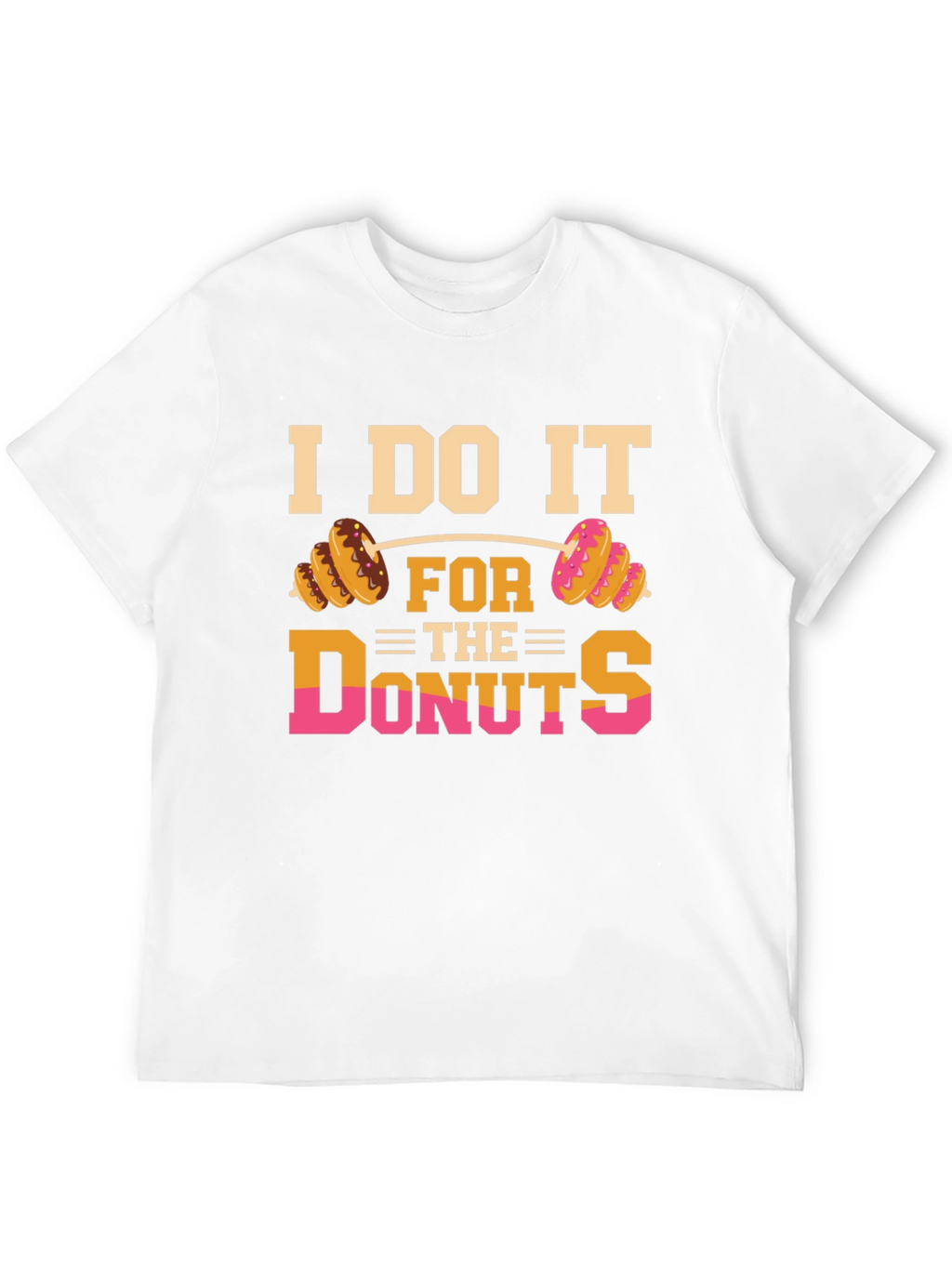I Do It For The Donuts Graphic T-Shirt