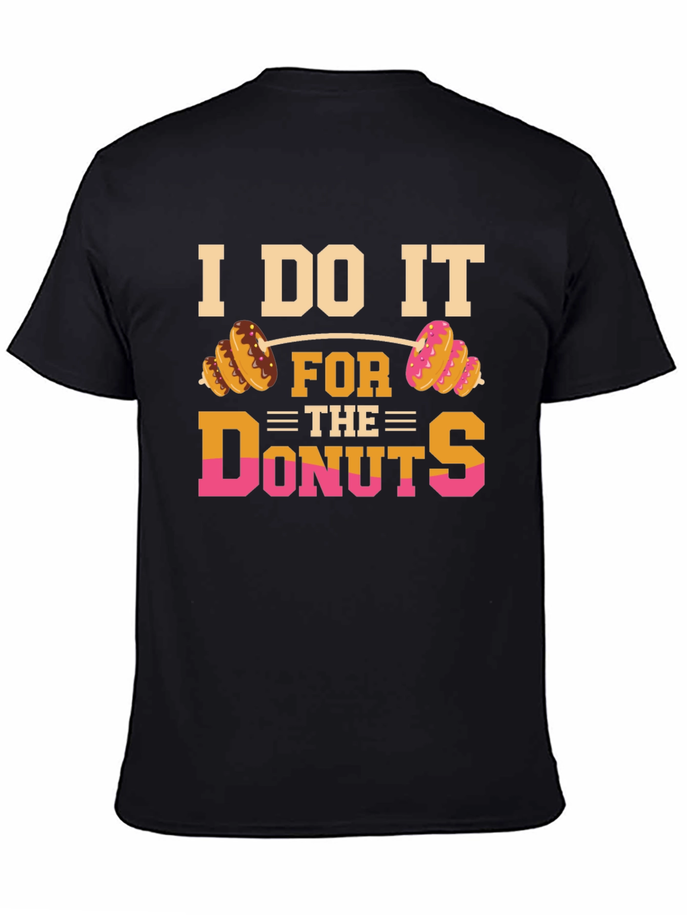 I Do It For The Donuts Graphic T-Shirt