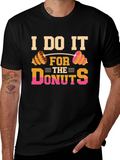 I Do It For The Donuts Graphic T-Shirt