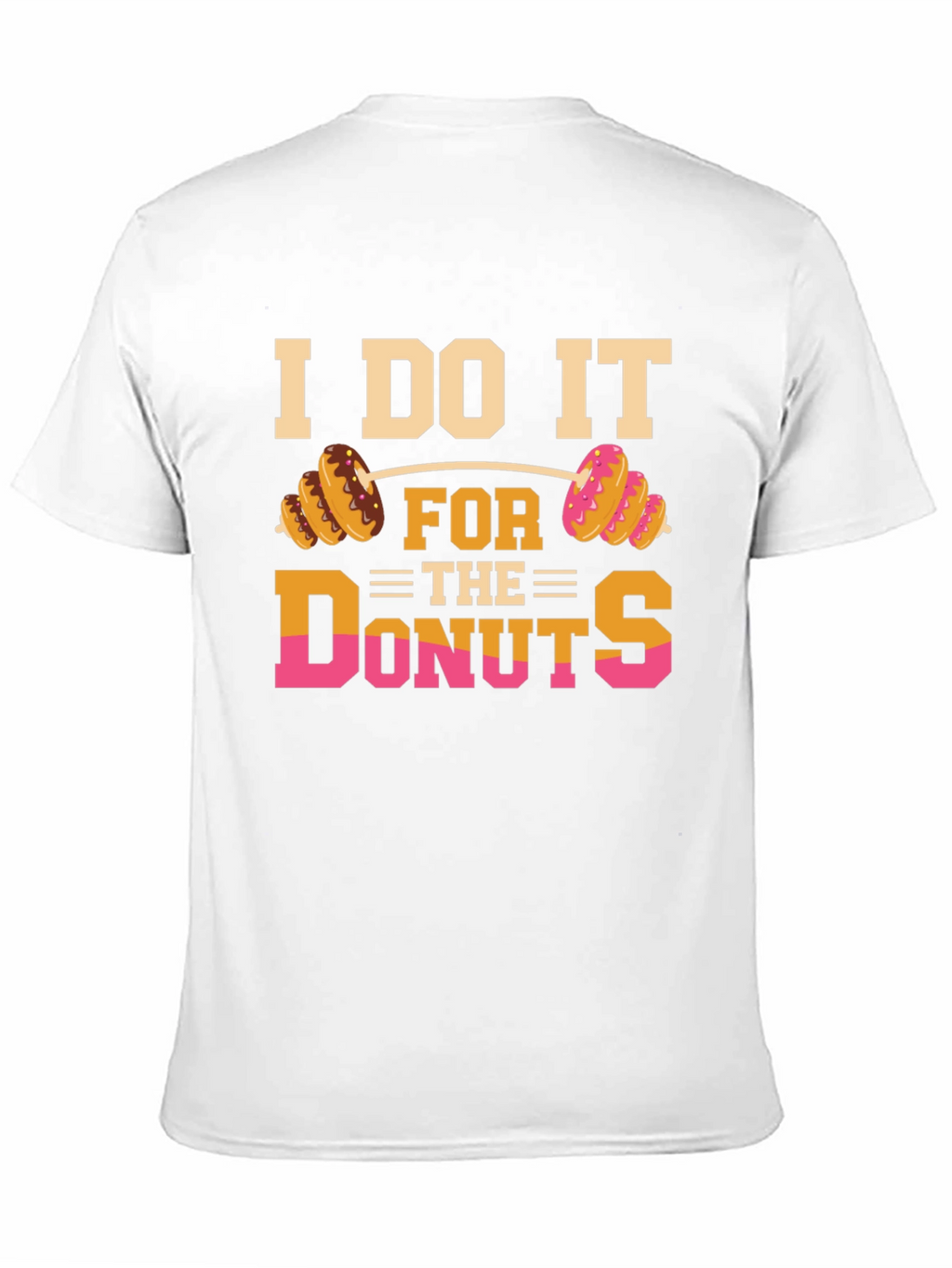 I Do It For The Donuts Graphic T-Shirt