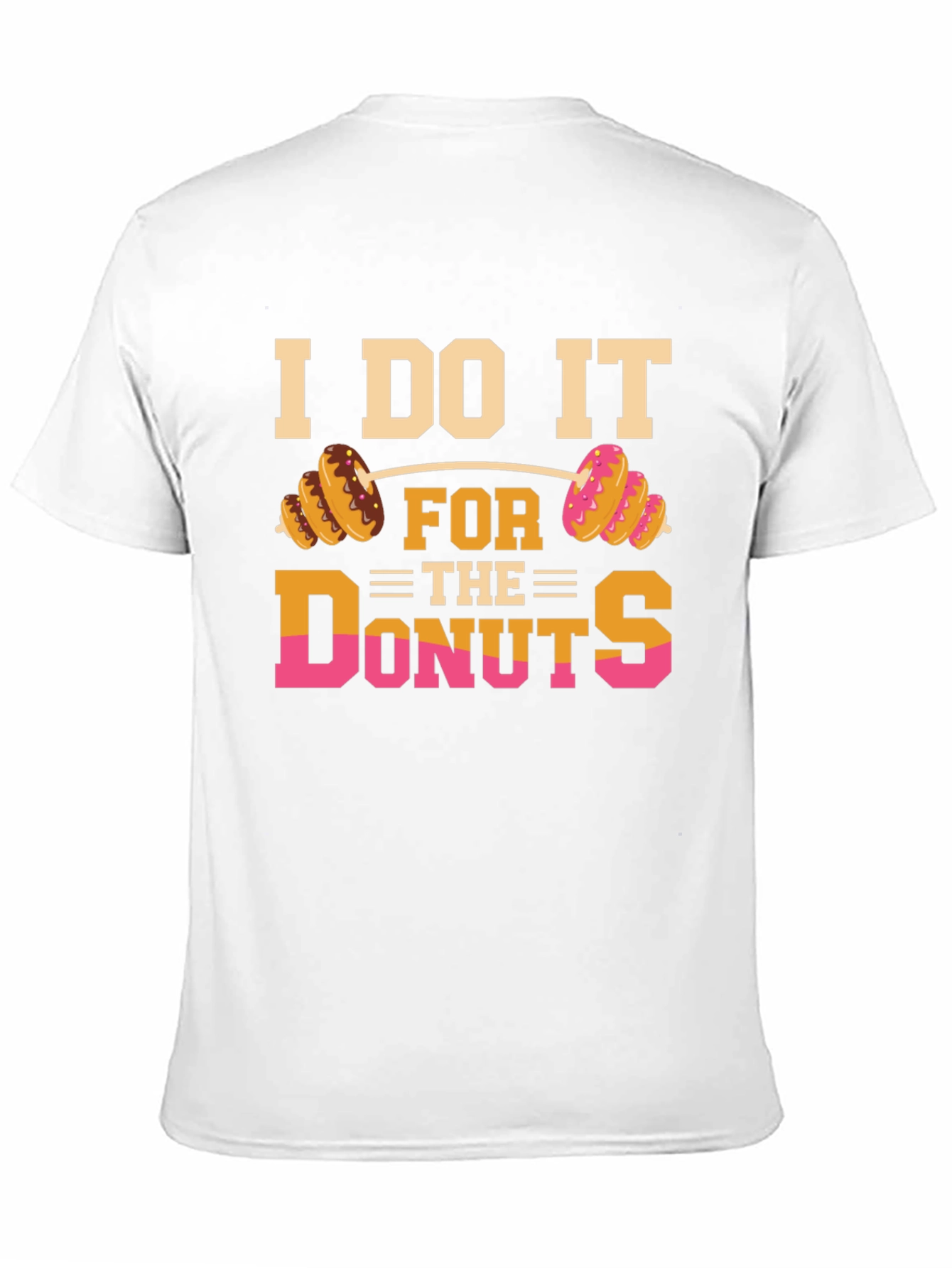 I Do It For The Donuts Graphic T-Shirt