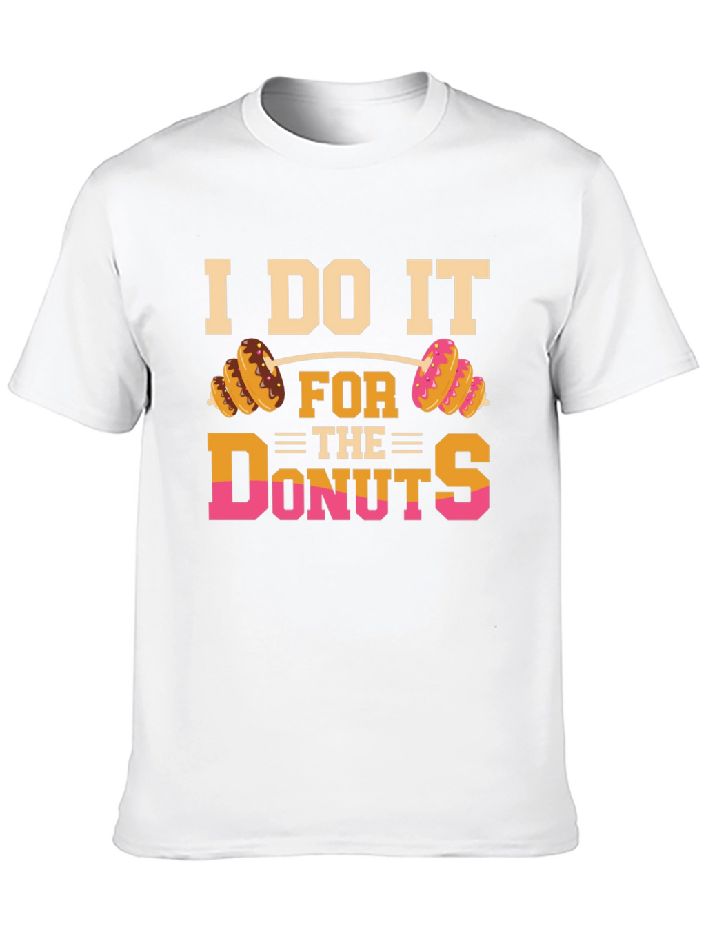 I Do It For The Donuts Graphic T-Shirt