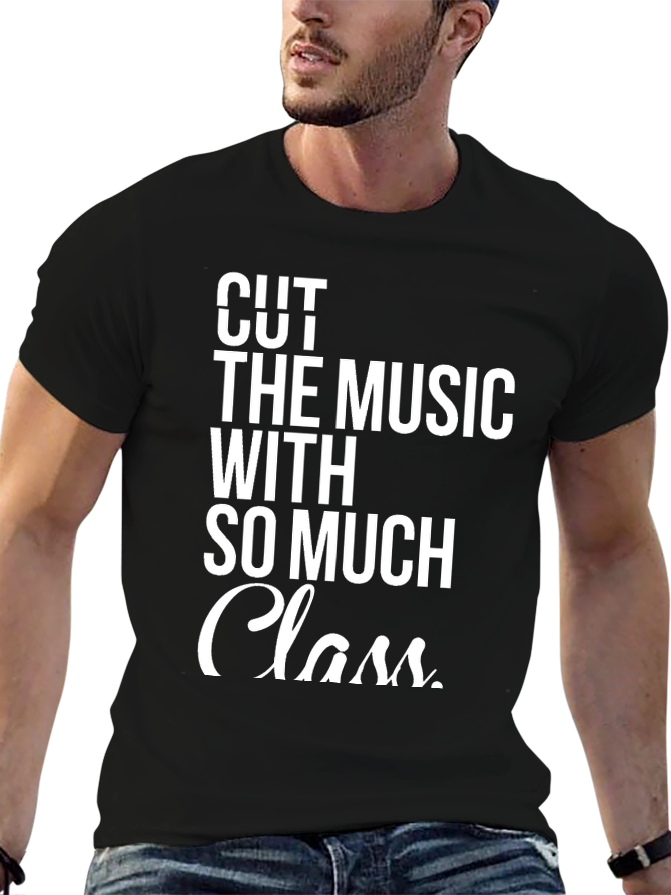 Cut The Music With So Much Class T-Shirt