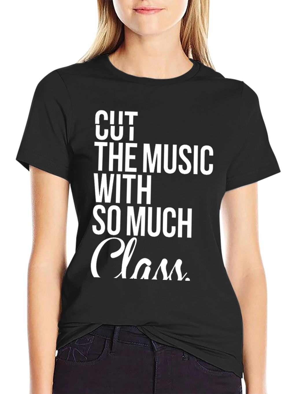 Cut The Music With So Much Class T-Shirt