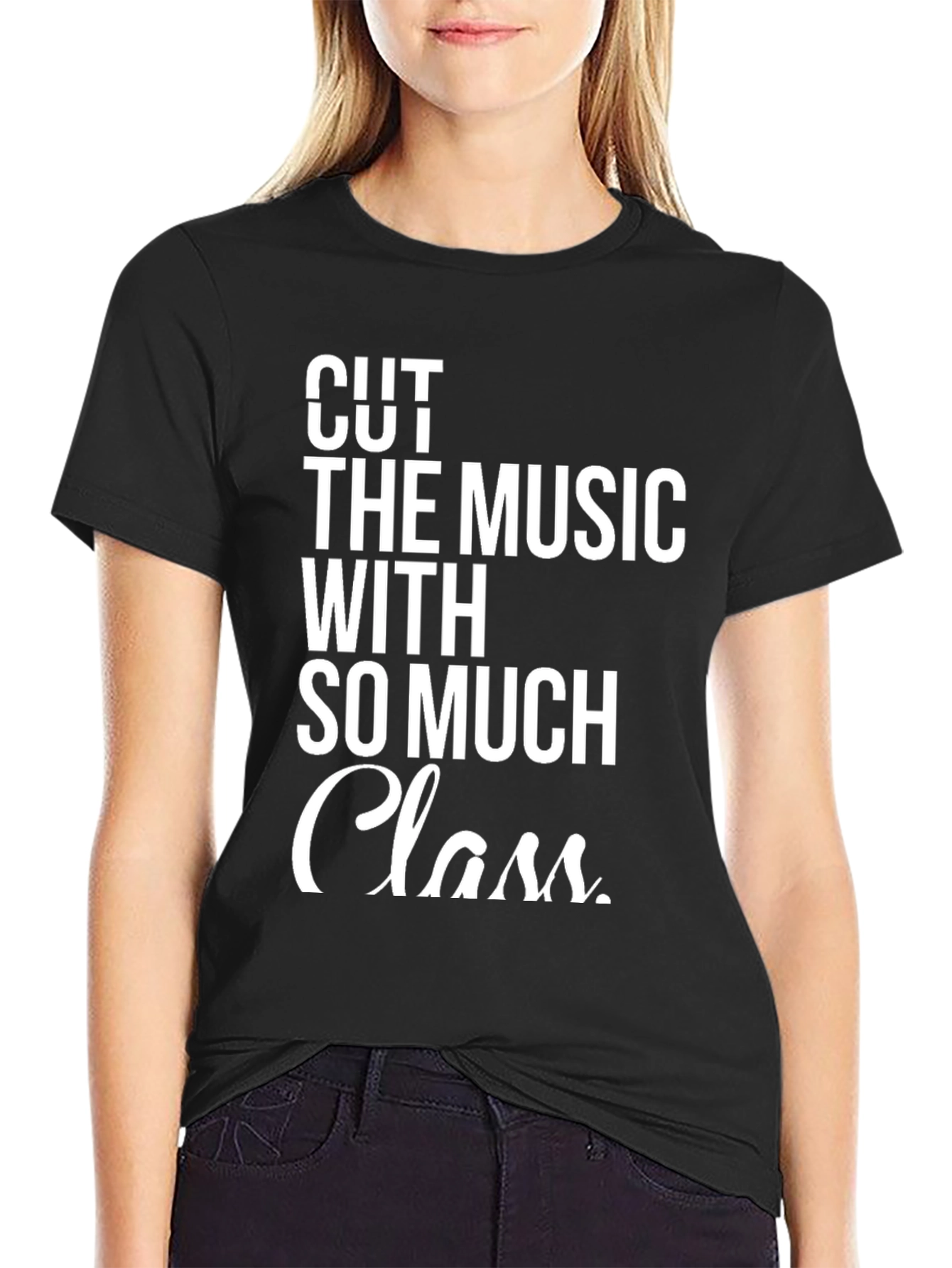 Cut The Music With So Much Class T-Shirt