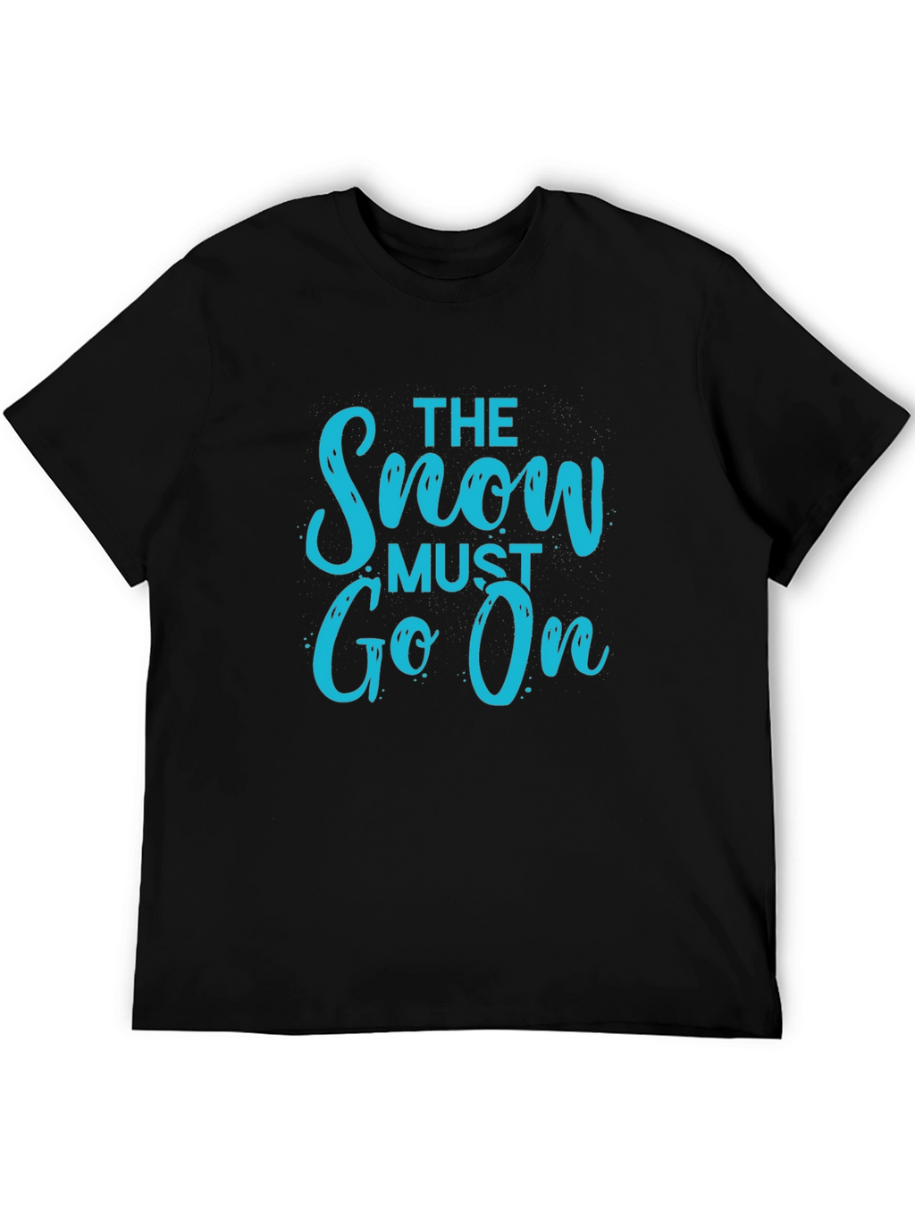 The Snow Must Go On Black T-Shirt