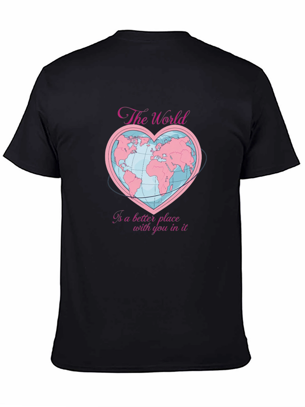 The World Is a Better Place T-Shirt