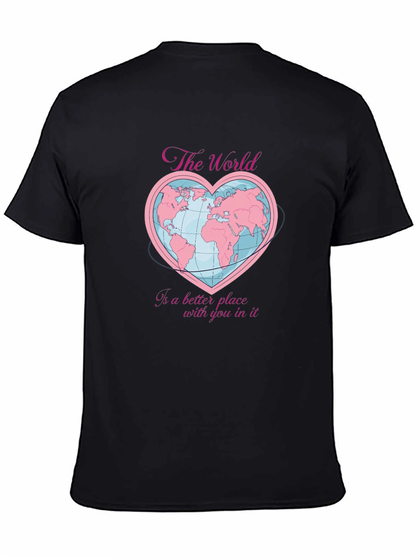 The World Is a Better Place T-Shirt