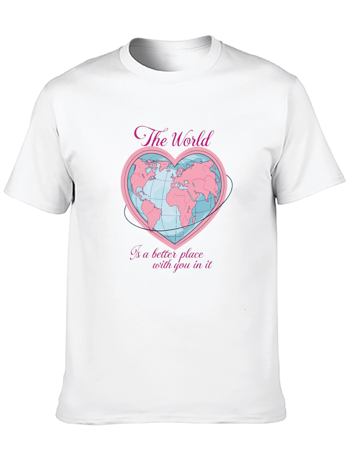 The World Is a Better Place T-Shirt