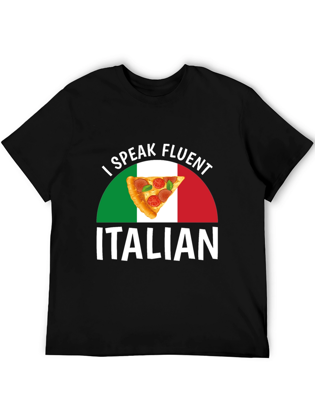 I Speak Fluent Italian Pizza T-Shirt