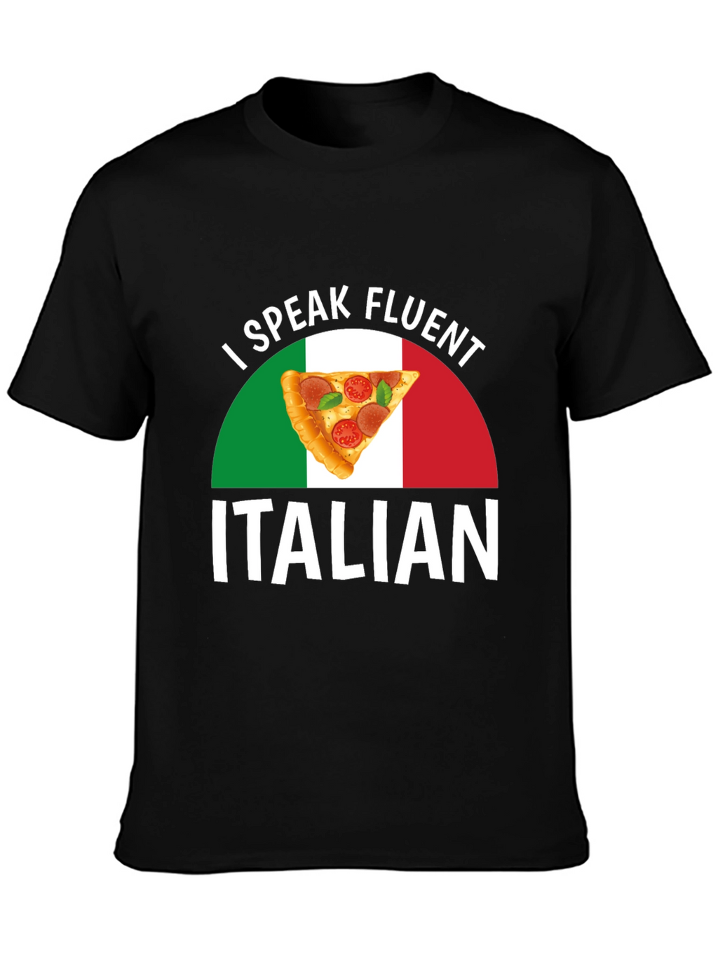 I Speak Fluent Italian Pizza T-Shirt