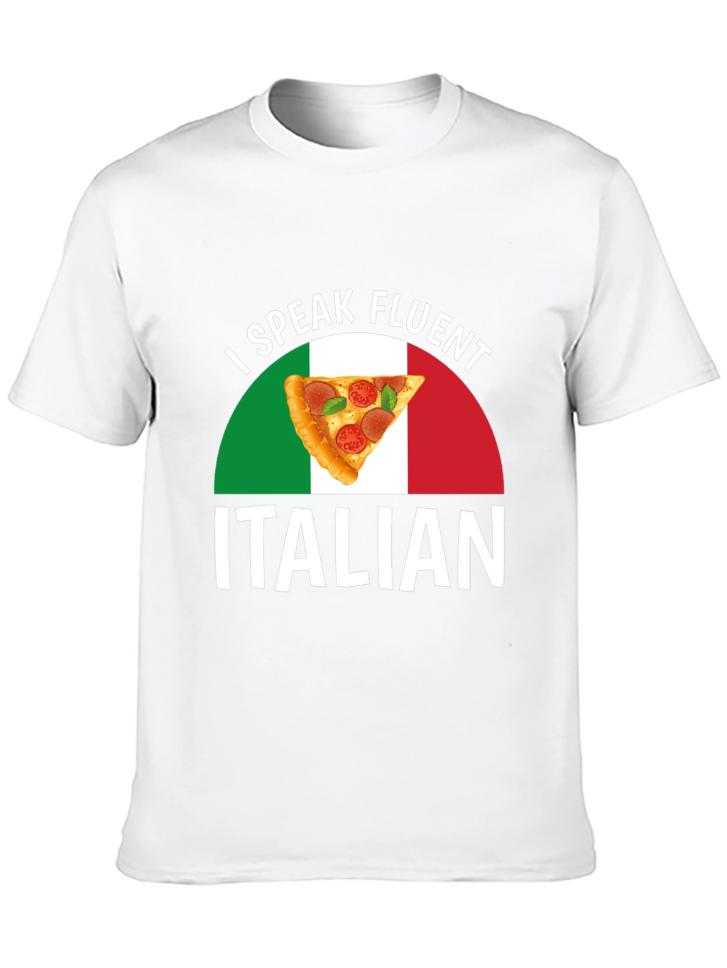 I Speak Fluent Italian Pizza T-Shirt