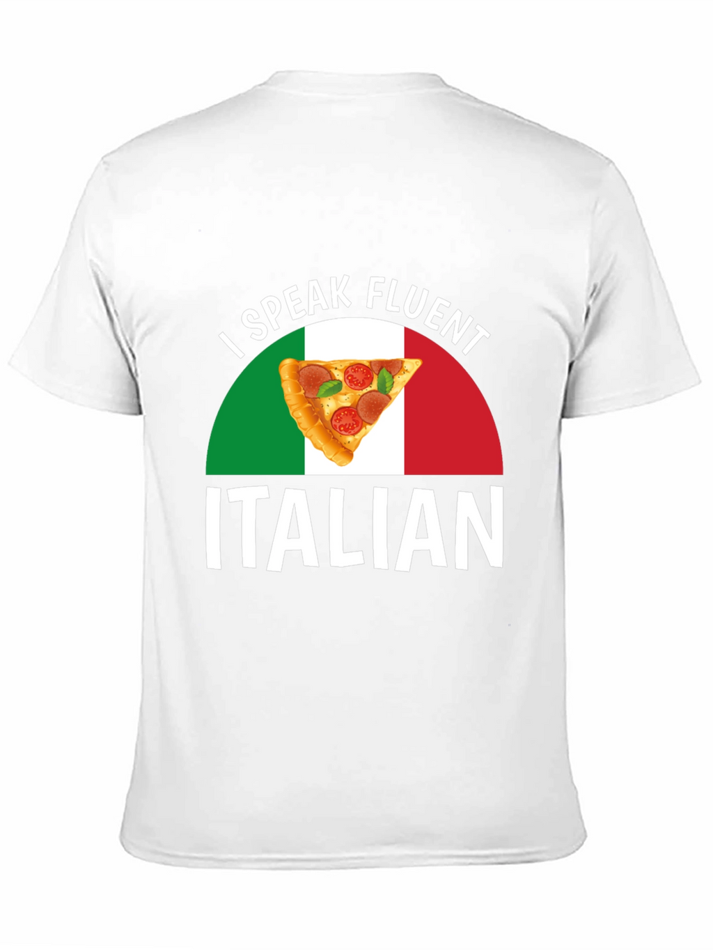 I Speak Fluent Italian Pizza T-Shirt