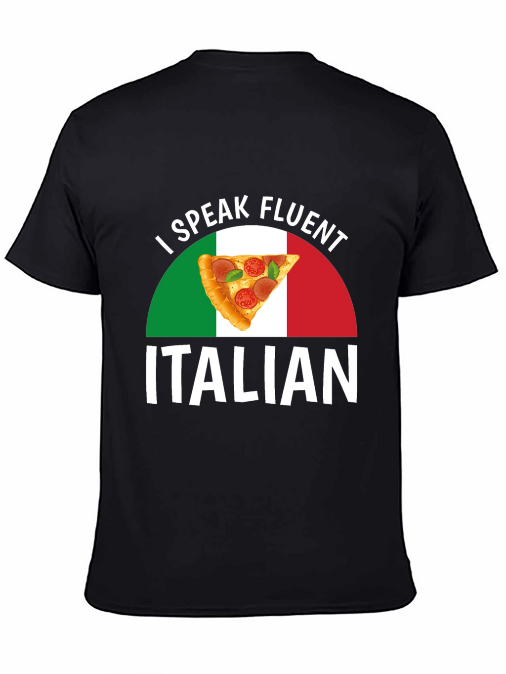 I Speak Fluent Italian Pizza T-Shirt