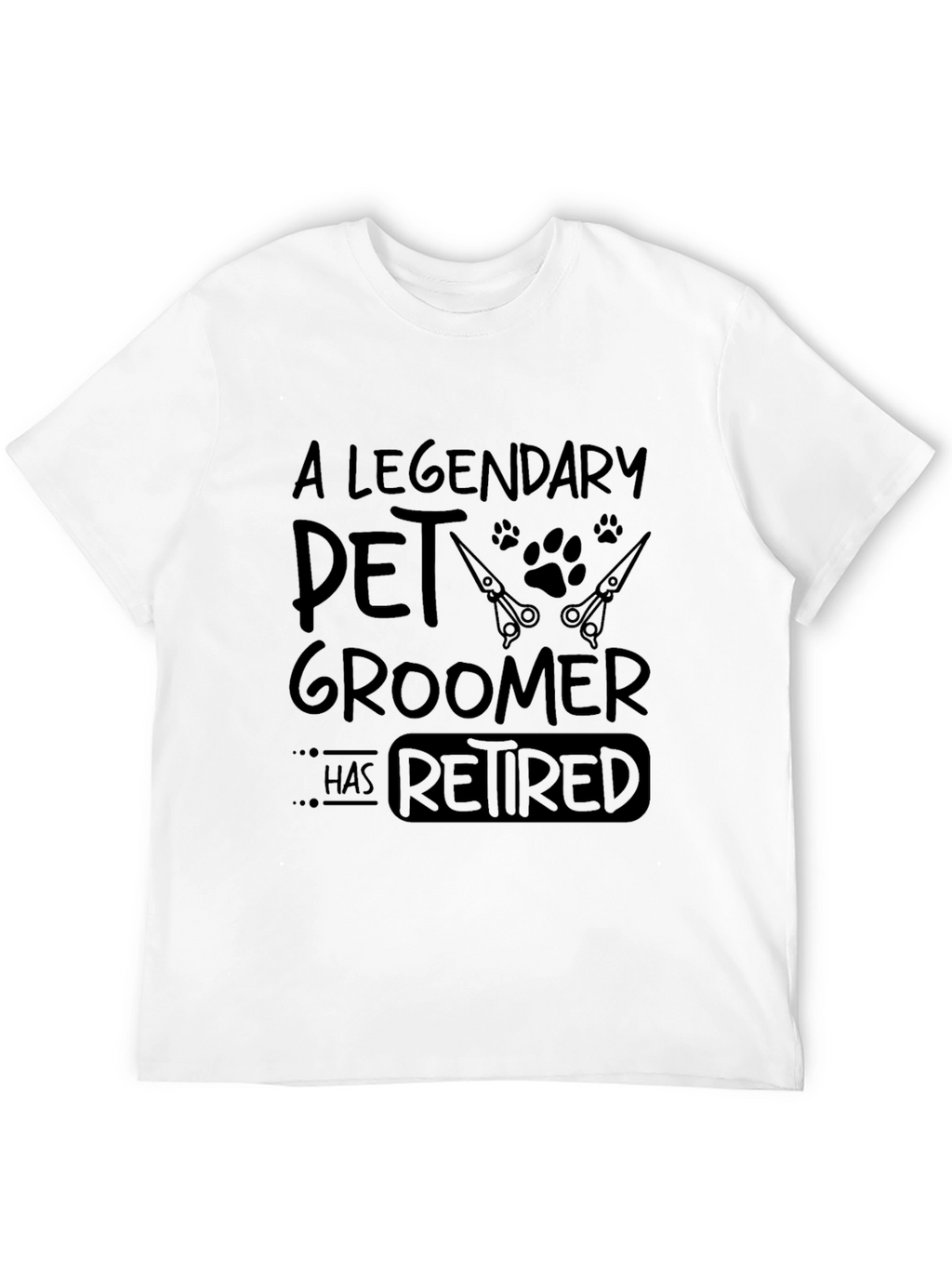 Legendary Pet Groomer Retirement T-Shirt