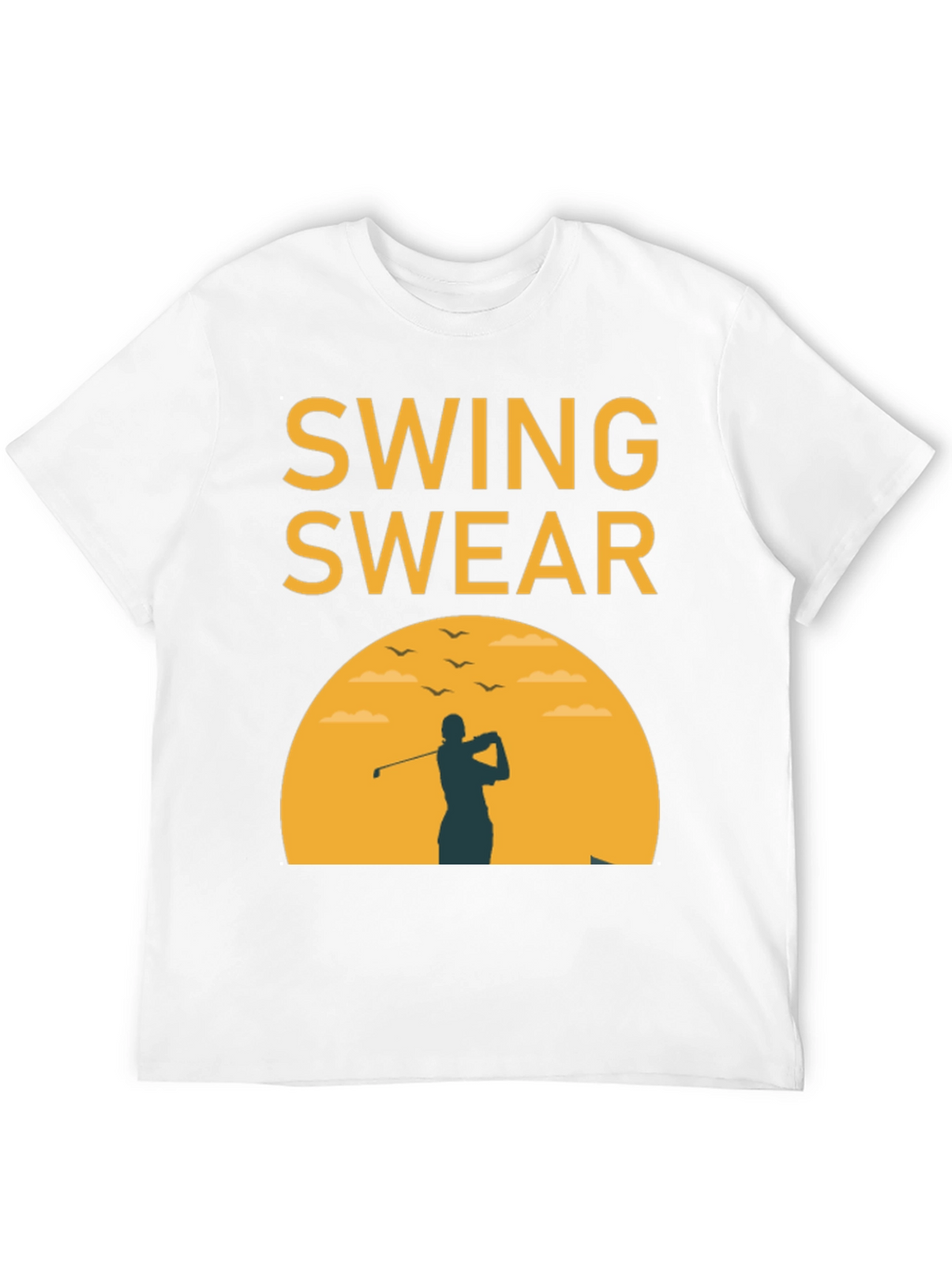 Swing Swear Golf T-Shirt