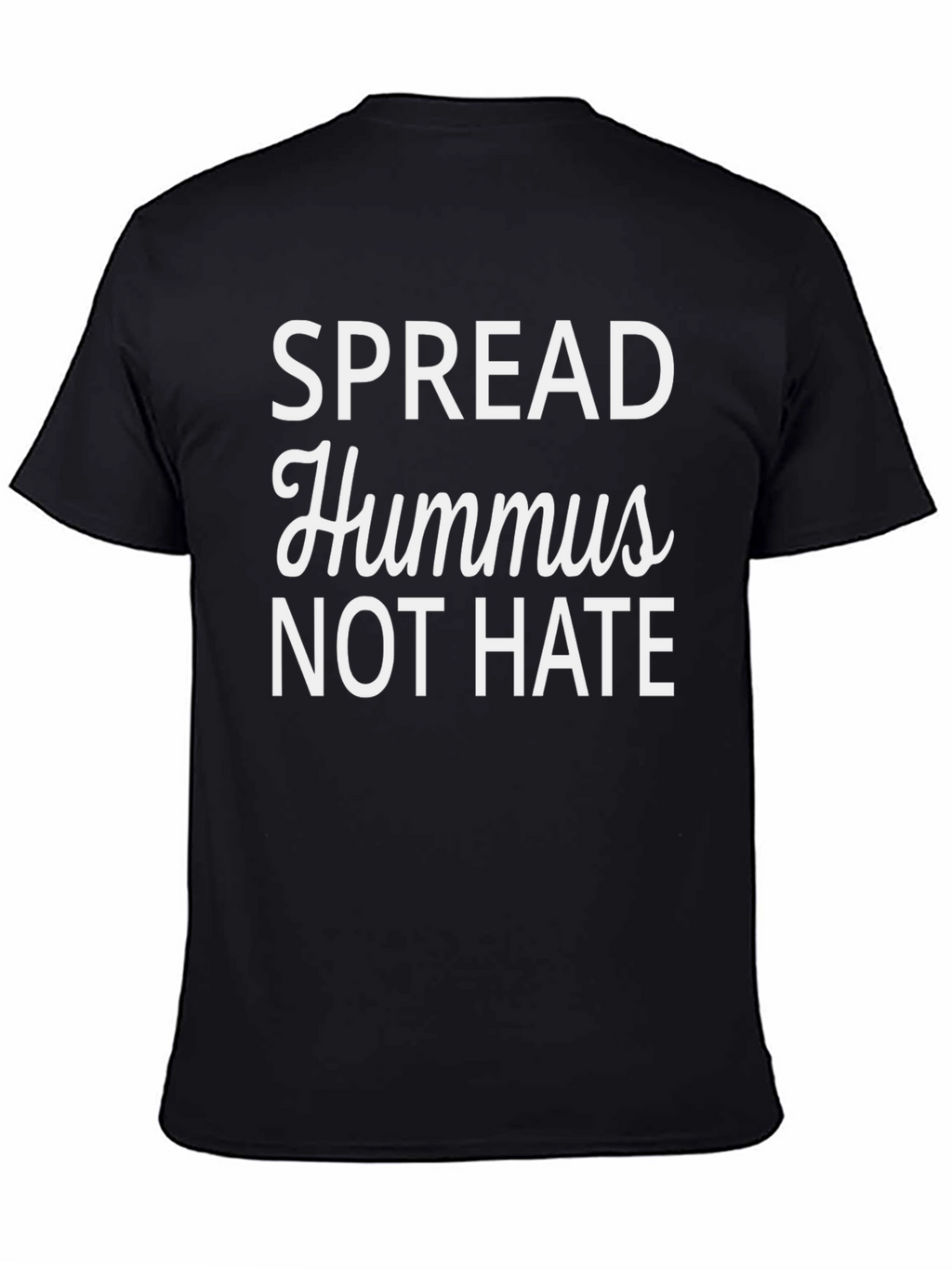 Spread Hummus Not Hate - Black T-Shirt