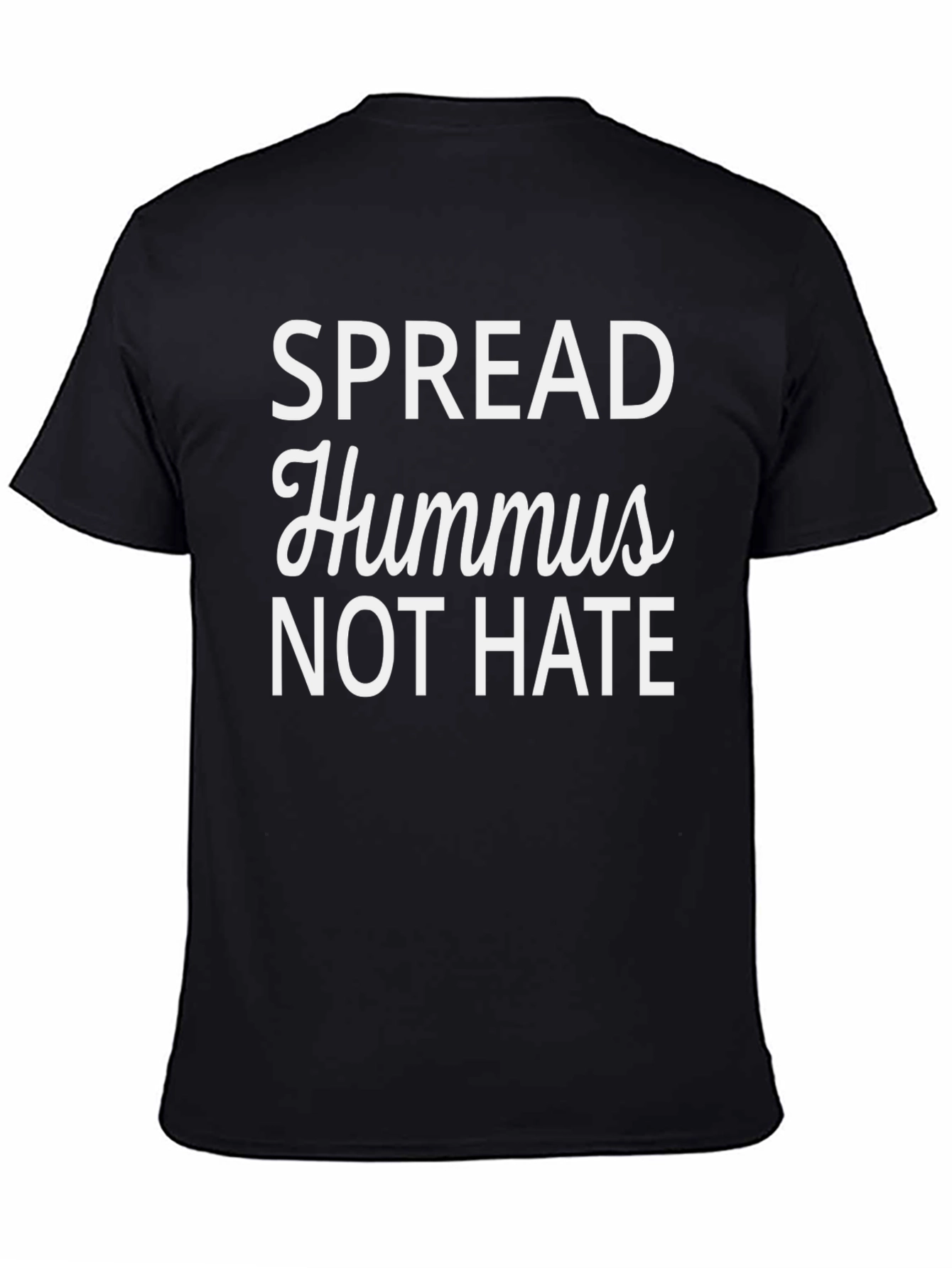 Spread Hummus Not Hate - Black T-Shirt