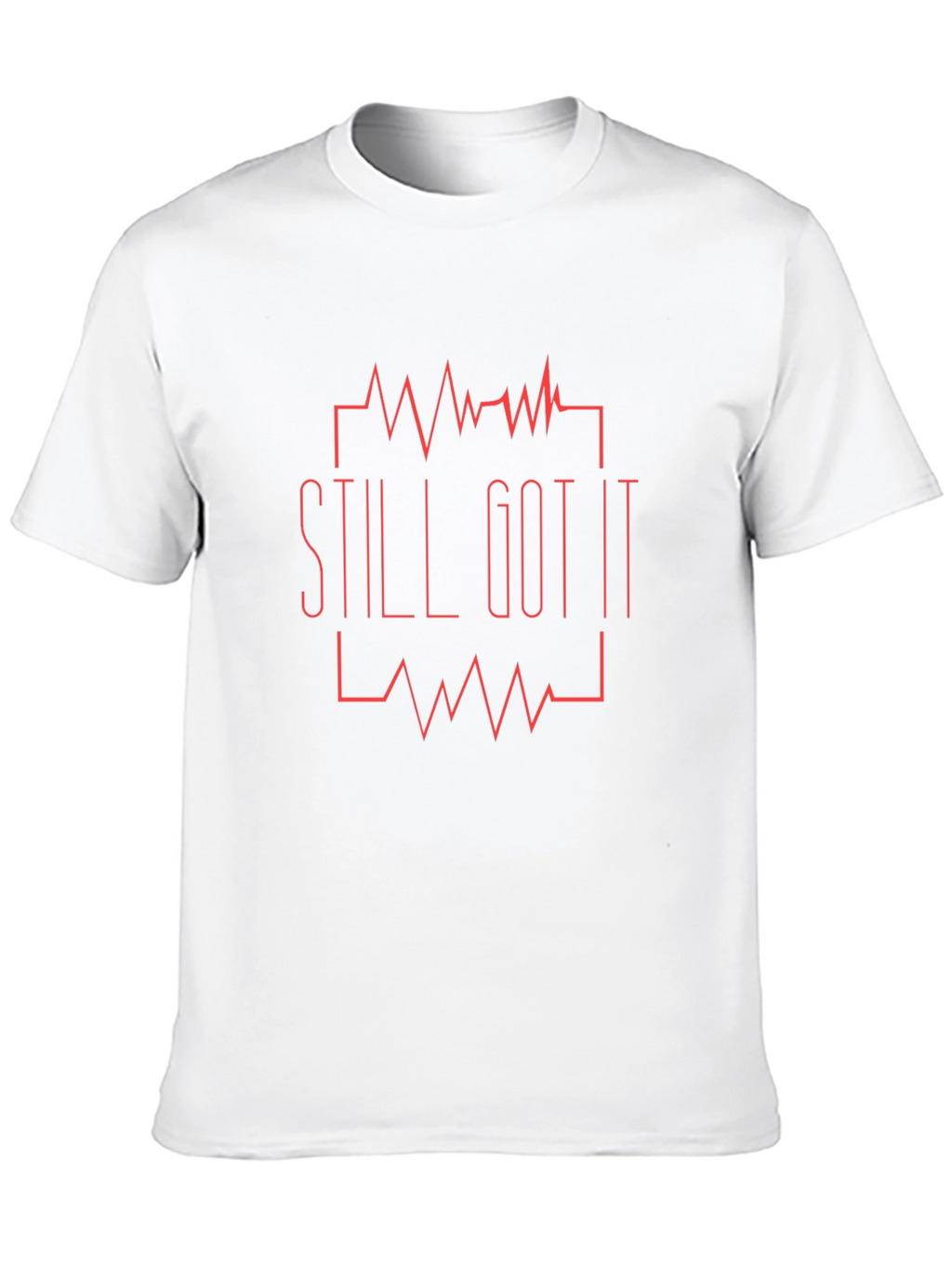 Still Got It T-Shirt - Mens Graphic Tee