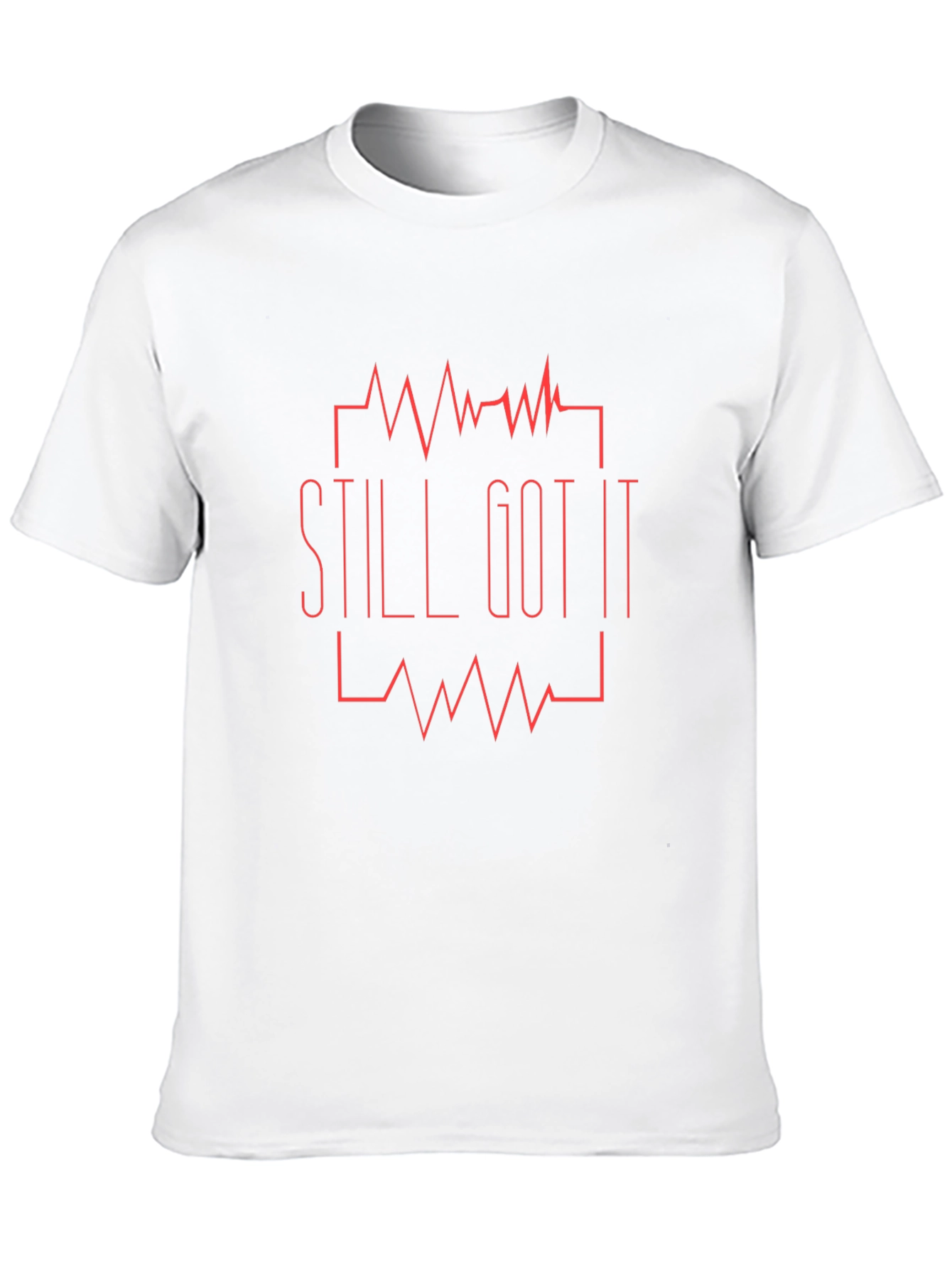 Still Got It T-Shirt - Mens Graphic Tee