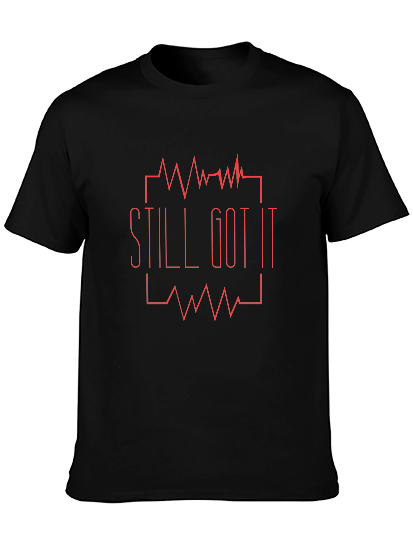 Still Got It T-Shirt - Mens Graphic Tee