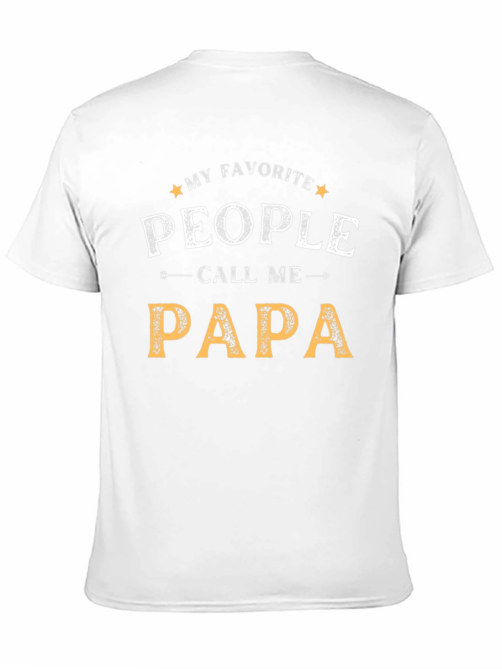 My Favorite People Call Me Papa T-Shirt