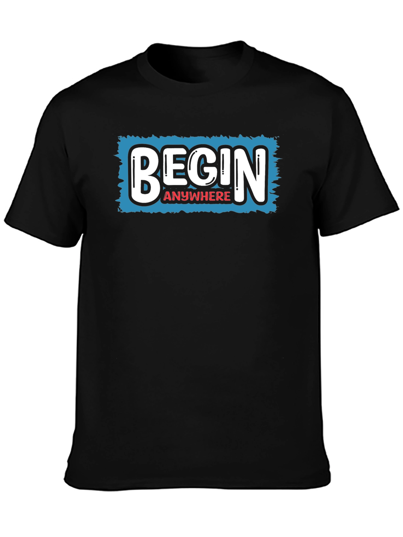 Begin Anywhere Graphic Tee - Motivational Black T-Shirt