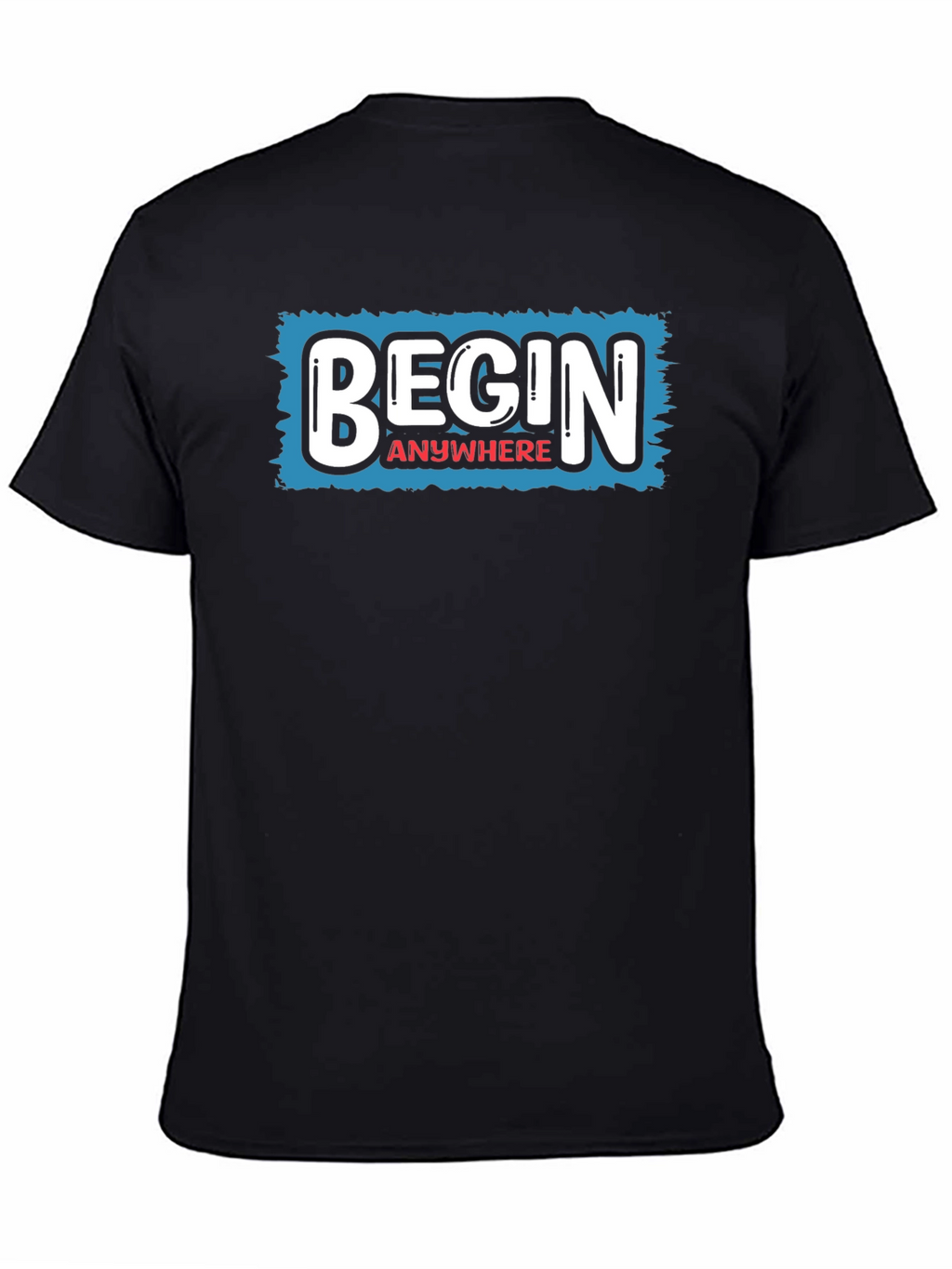 Begin Anywhere Graphic Tee - Motivational Black T-Shirt