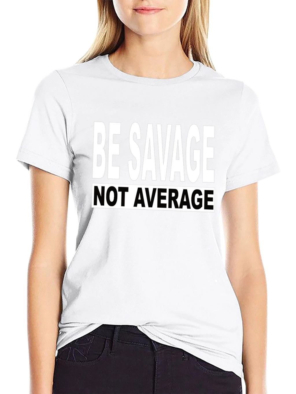 Be Savage Tee: Bold Statement T-Shirt