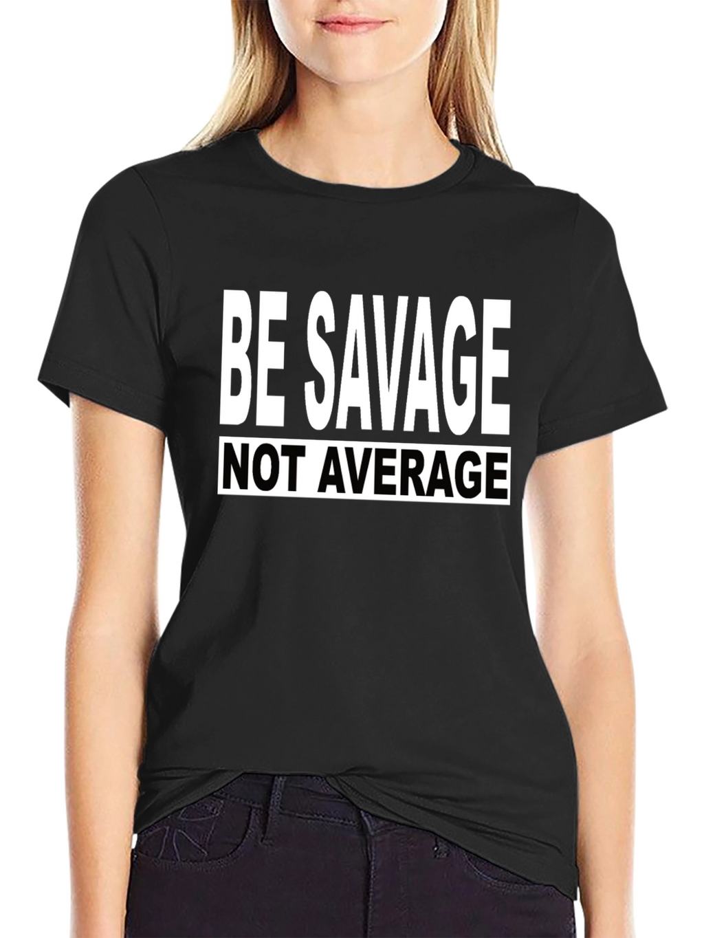 Be Savage Tee: Bold Statement T-Shirt