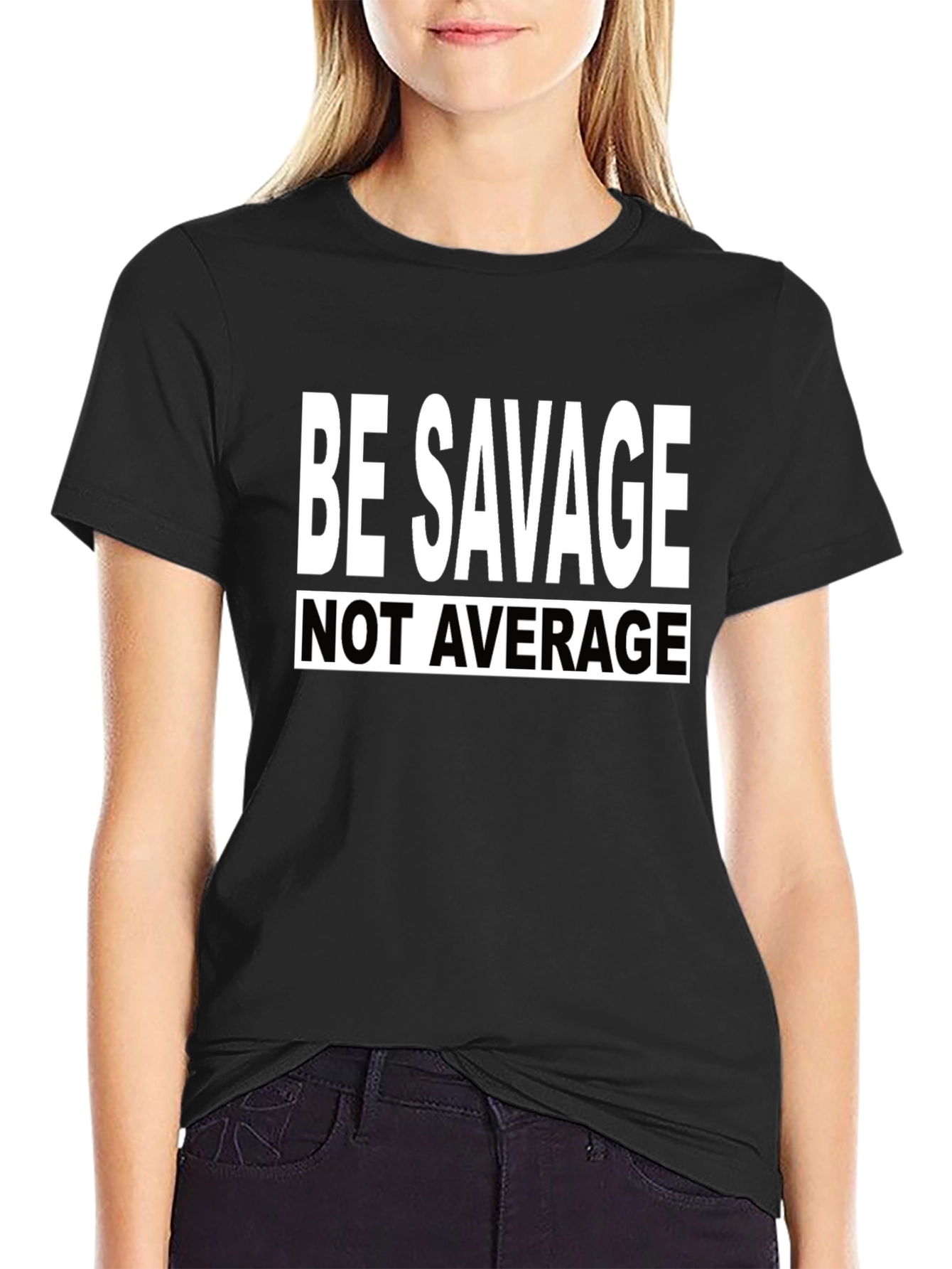 Be Savage Tee: Bold Statement T-Shirt