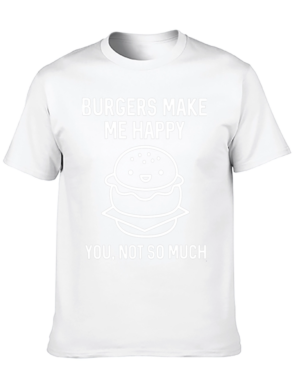 Burgers Make Me Happy Graphic T-Shirt
