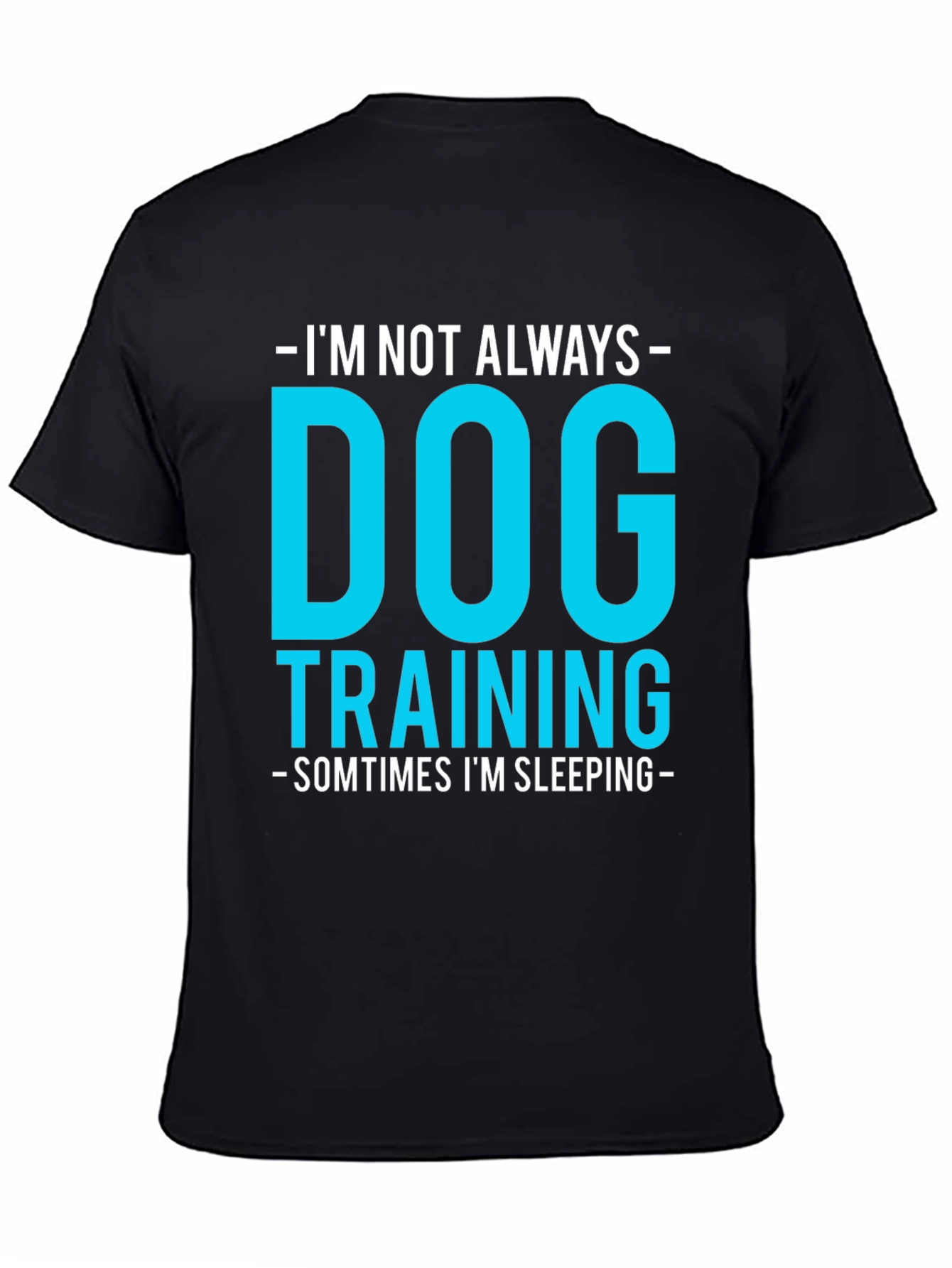 Dog Training Funny Graphic Tee - Always Sleeping