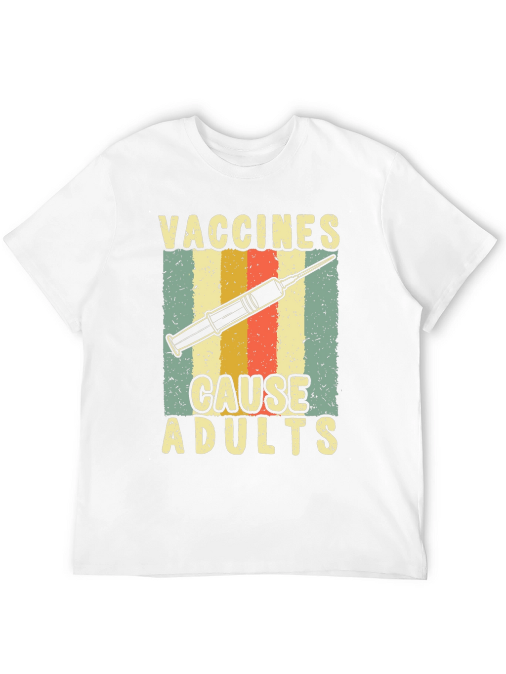 Vaccines Cause Adults Graphic Tee
