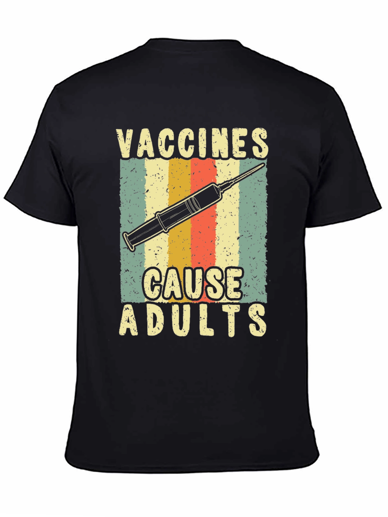 Vaccines Cause Adults Graphic Tee