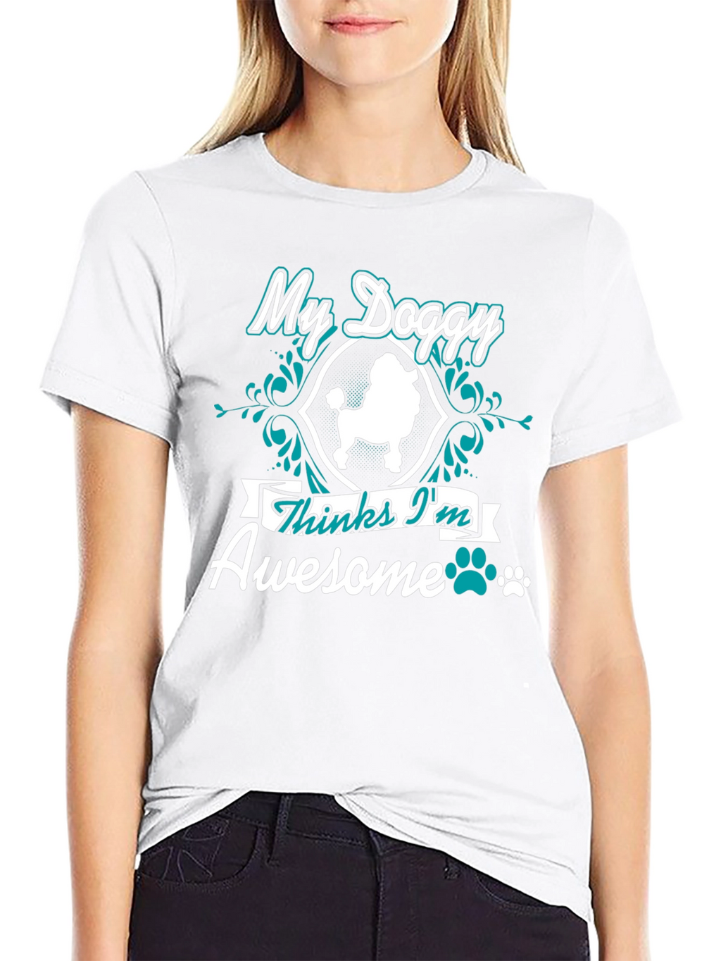 My Doggy Thinks Im Awesome T-Shirt