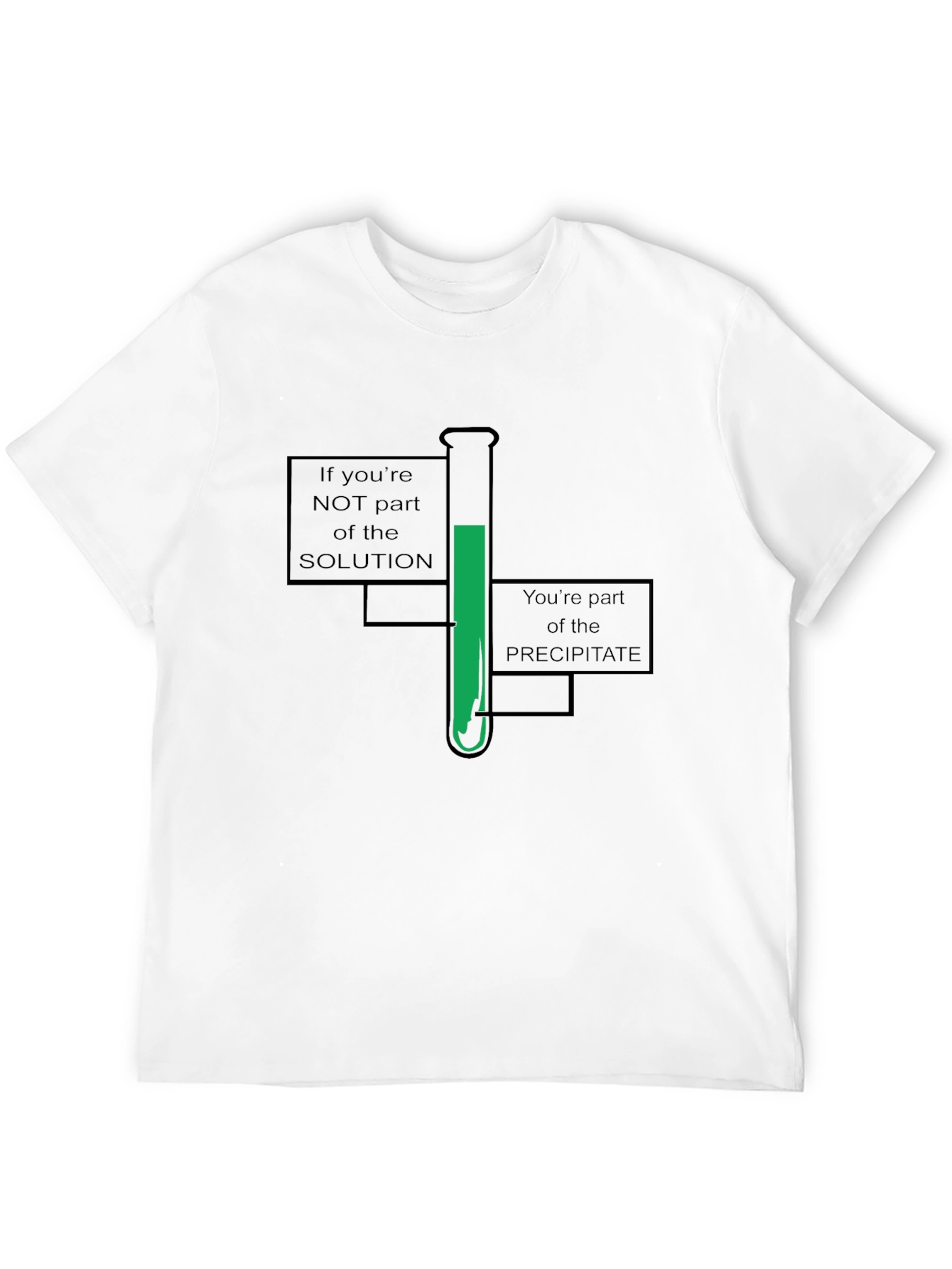 Chemistry Humor T-Shirt - Solution or Precipitate?