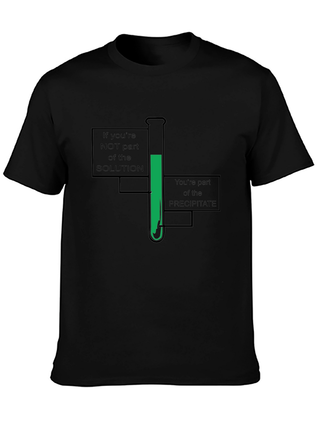 Chemistry Humor T-Shirt - Solution or Precipitate?
