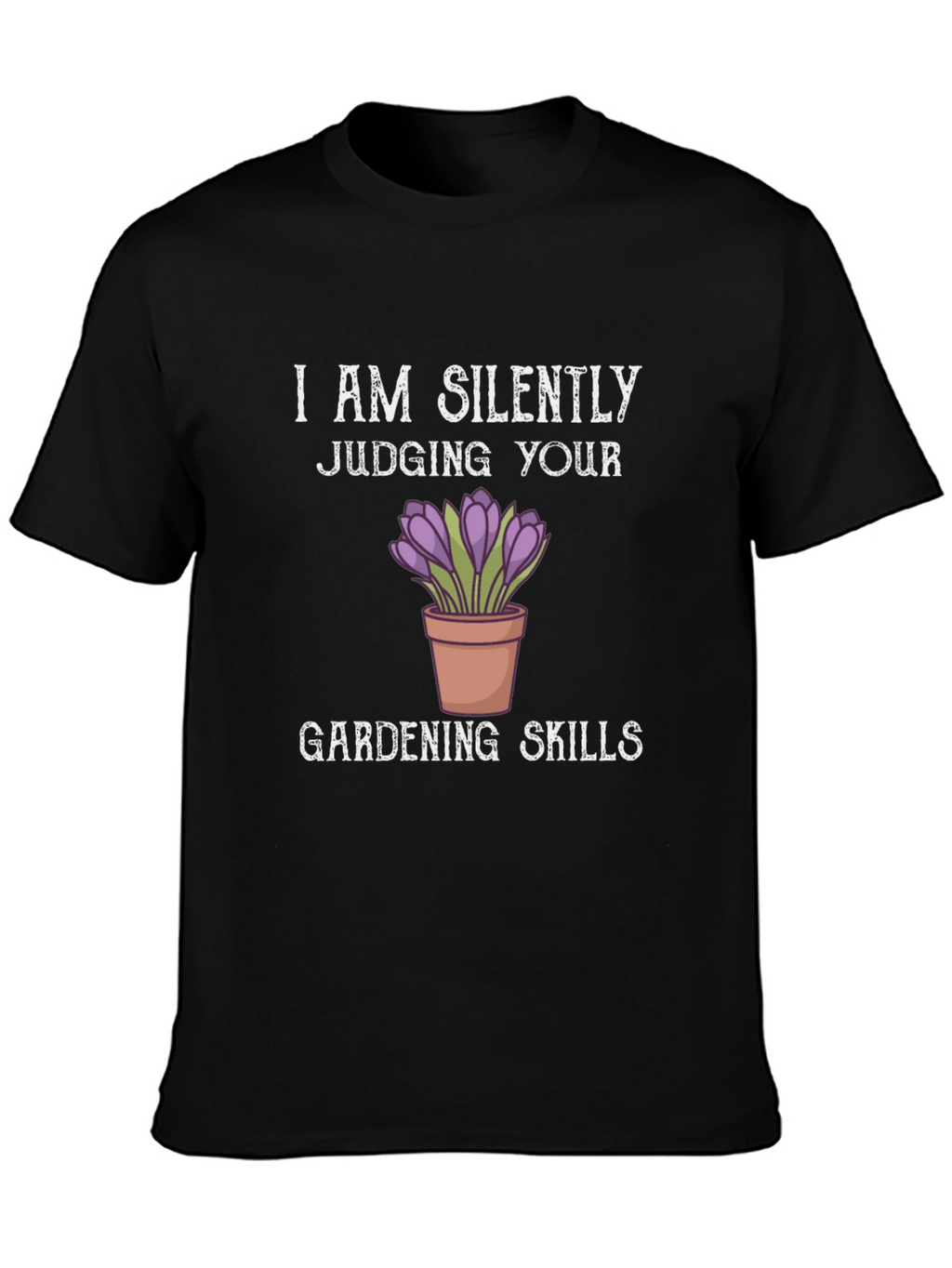 Silently Judging Gardening Skills T-Shirt