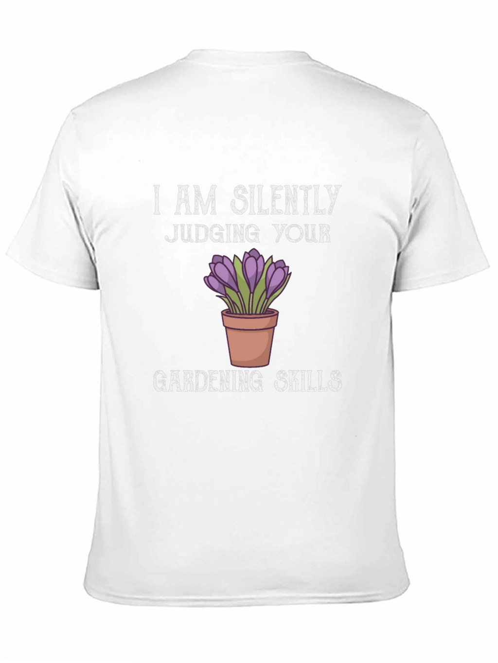 Silently Judging Gardening Skills T-Shirt