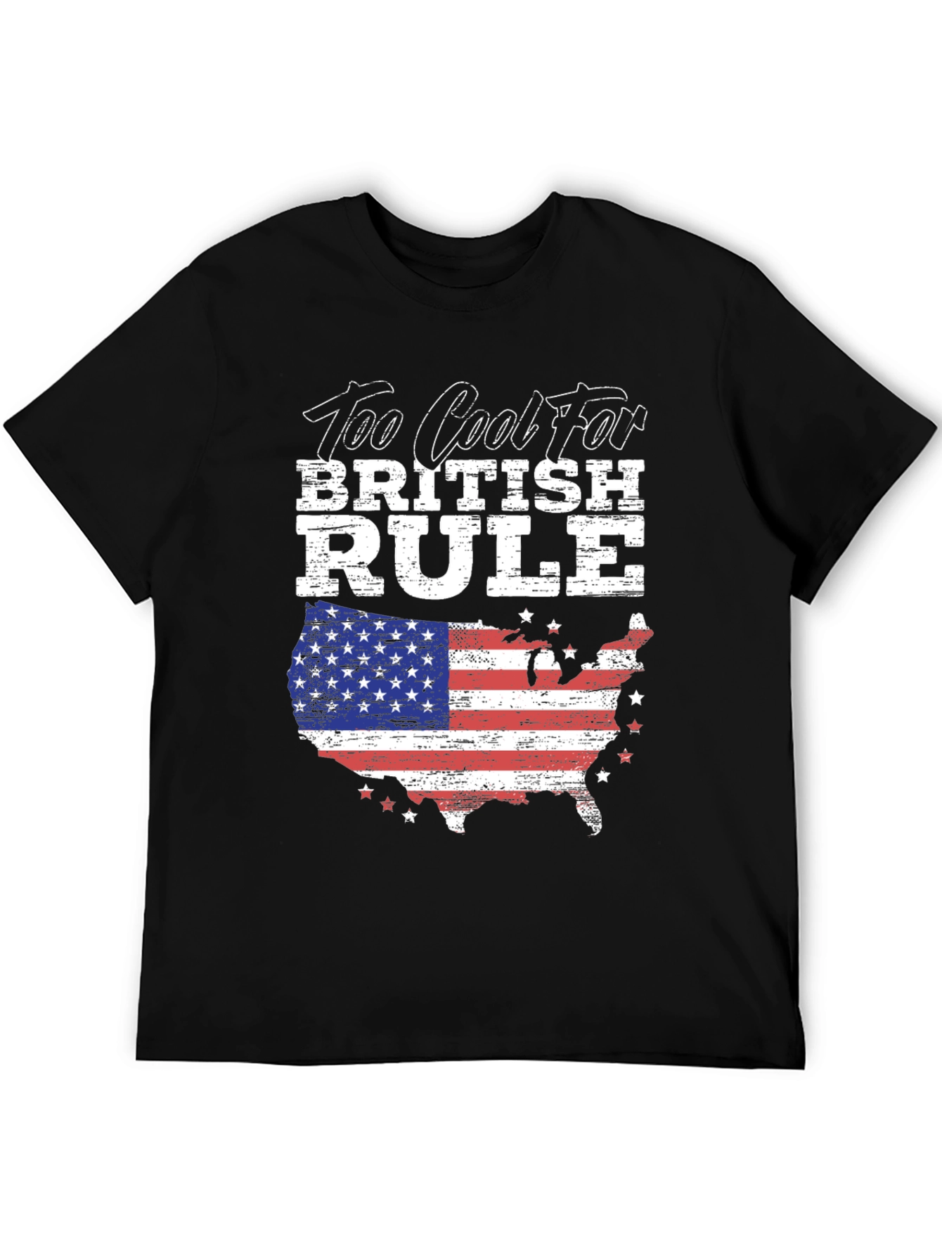 Too Cool For British Rule USA Flag T-Shirt