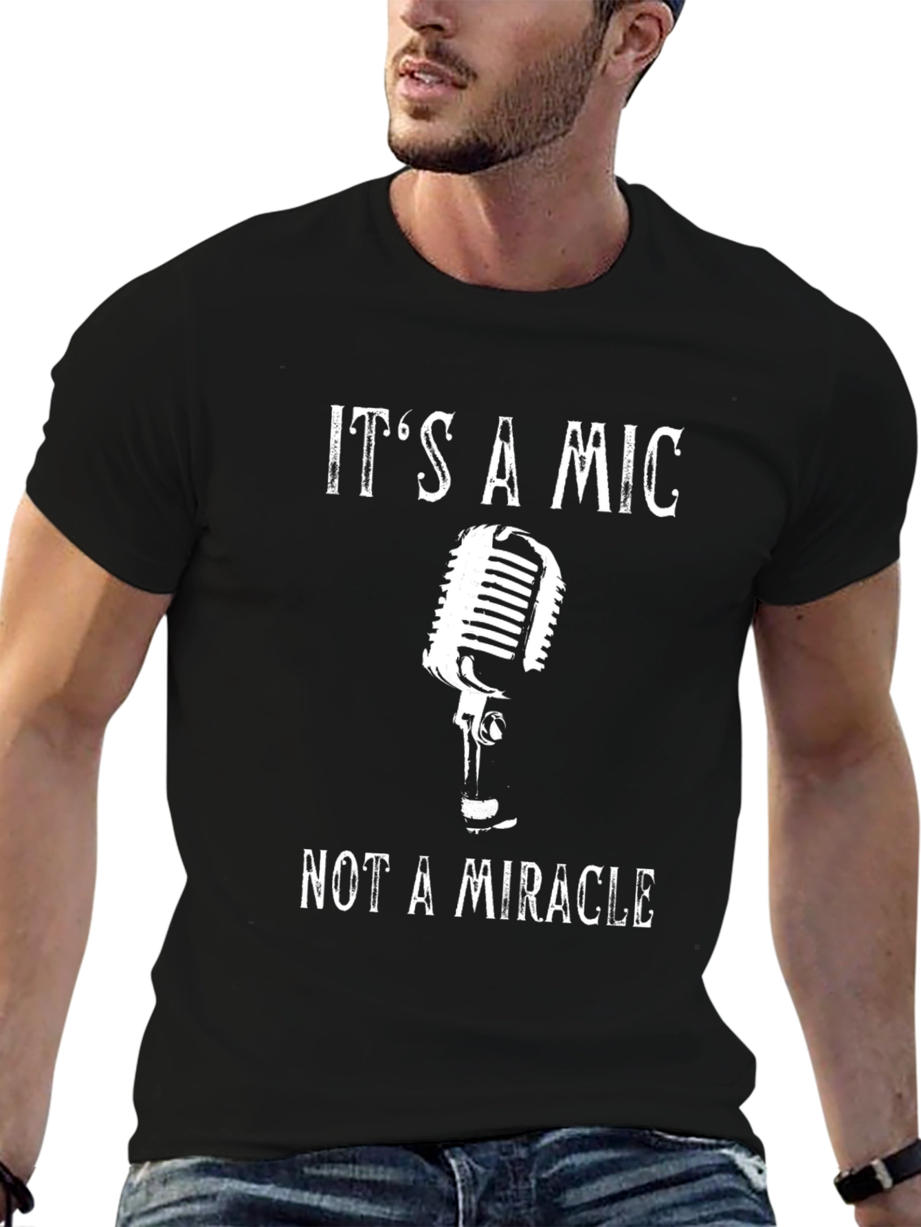 Its a Mic Not a Miracle T-Shirt