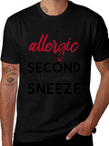 Funny Sarcastic Allergy T-Shirt - Coming in Second