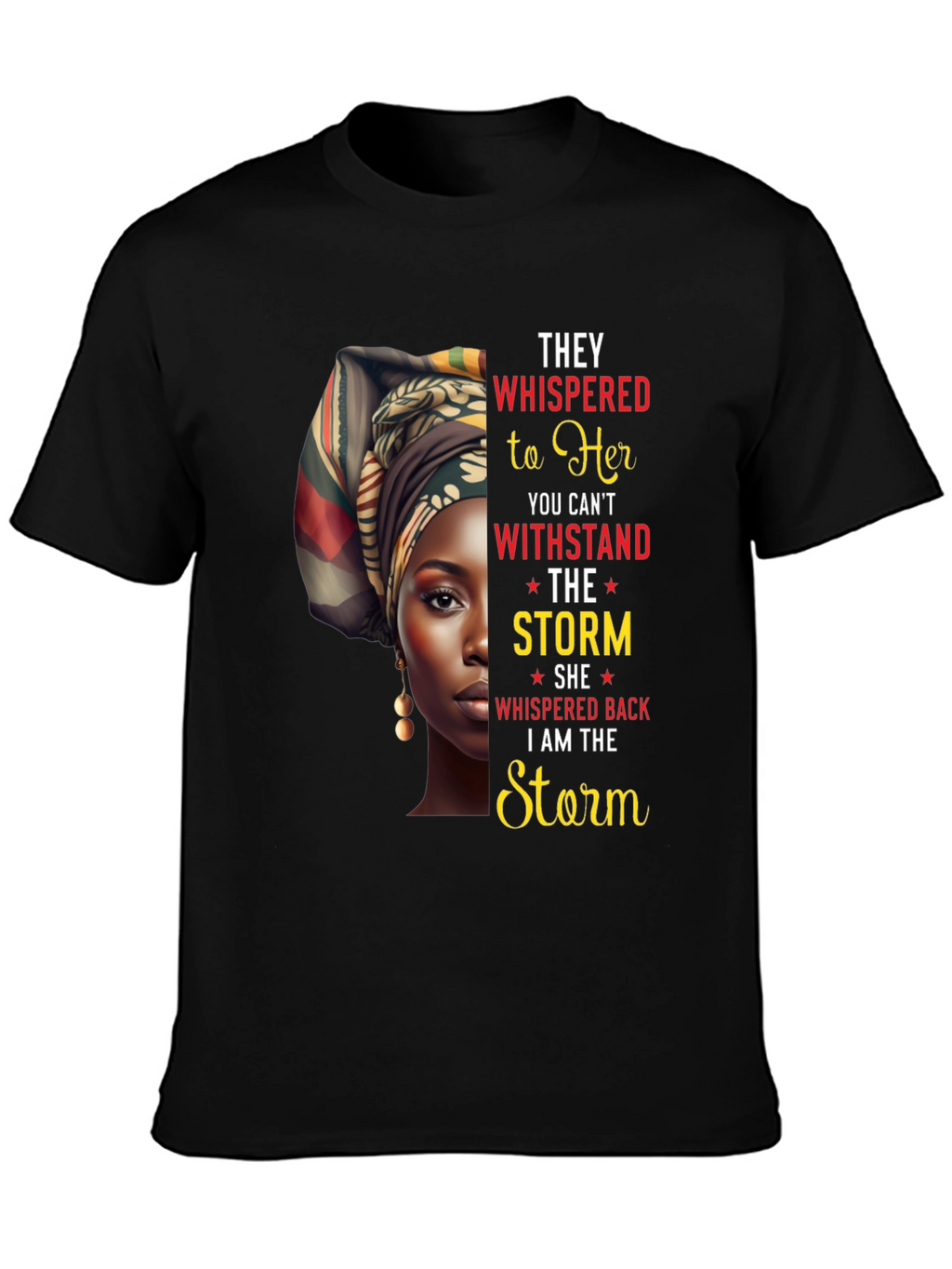 Empowered Woman T-Shirt - I Am The Storm