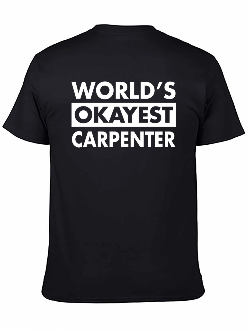 Worlds Okayest Carpenter Graphic Tee