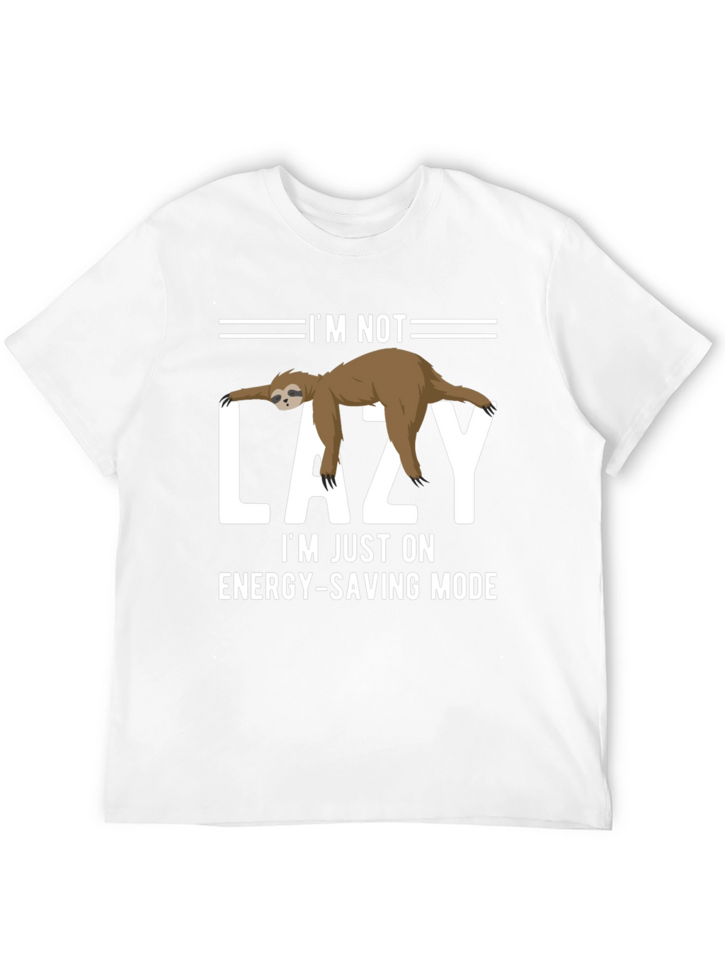 Im Not Lazy Energy-Saving Mode Sloth Graphic T-Shirt