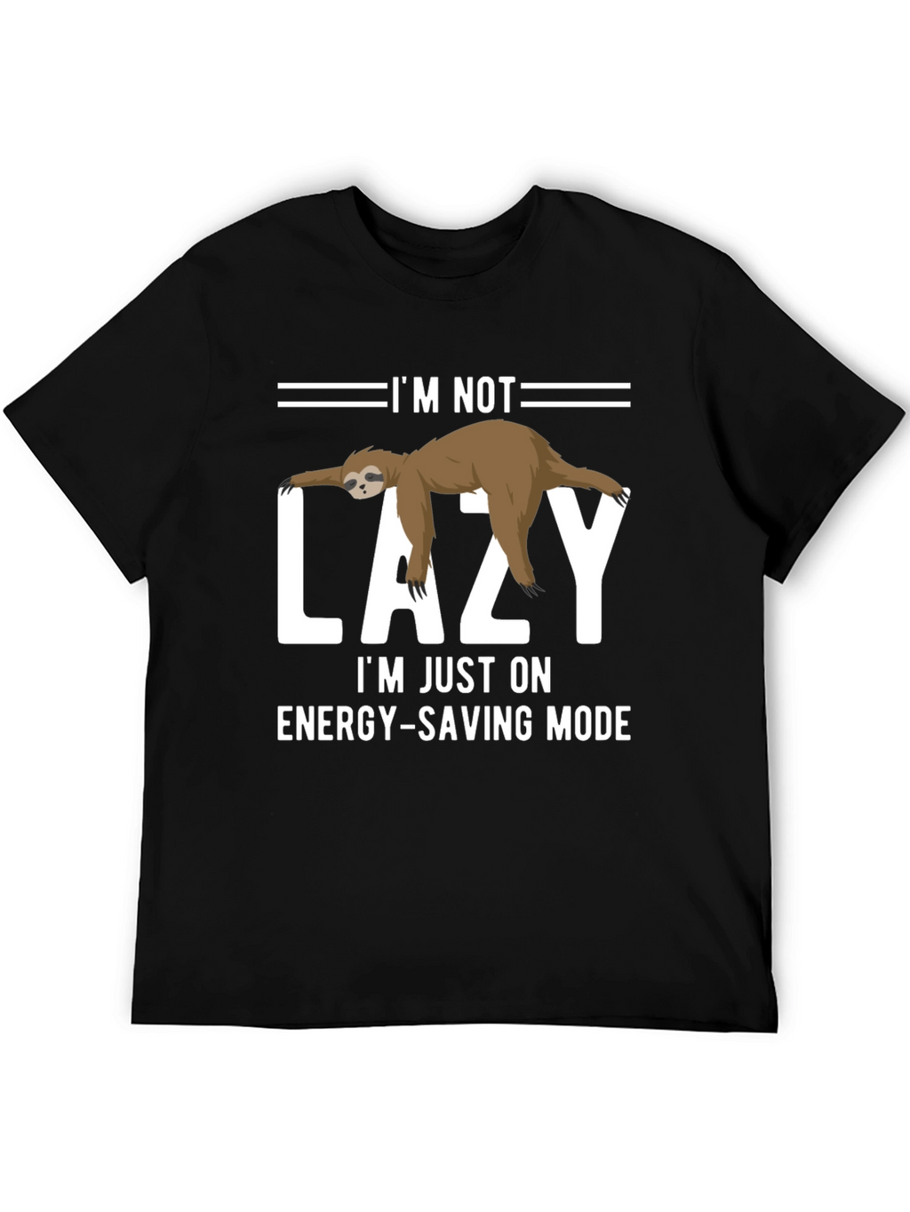 Im Not Lazy Energy-Saving Mode Sloth Graphic T-Shirt