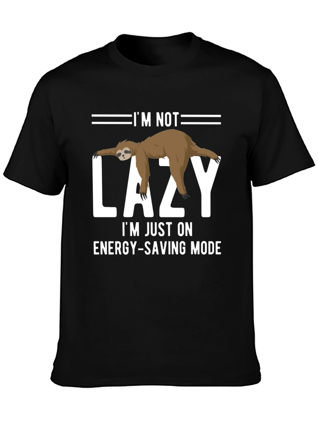Im Not Lazy Energy-Saving Mode Sloth Graphic T-Shirt