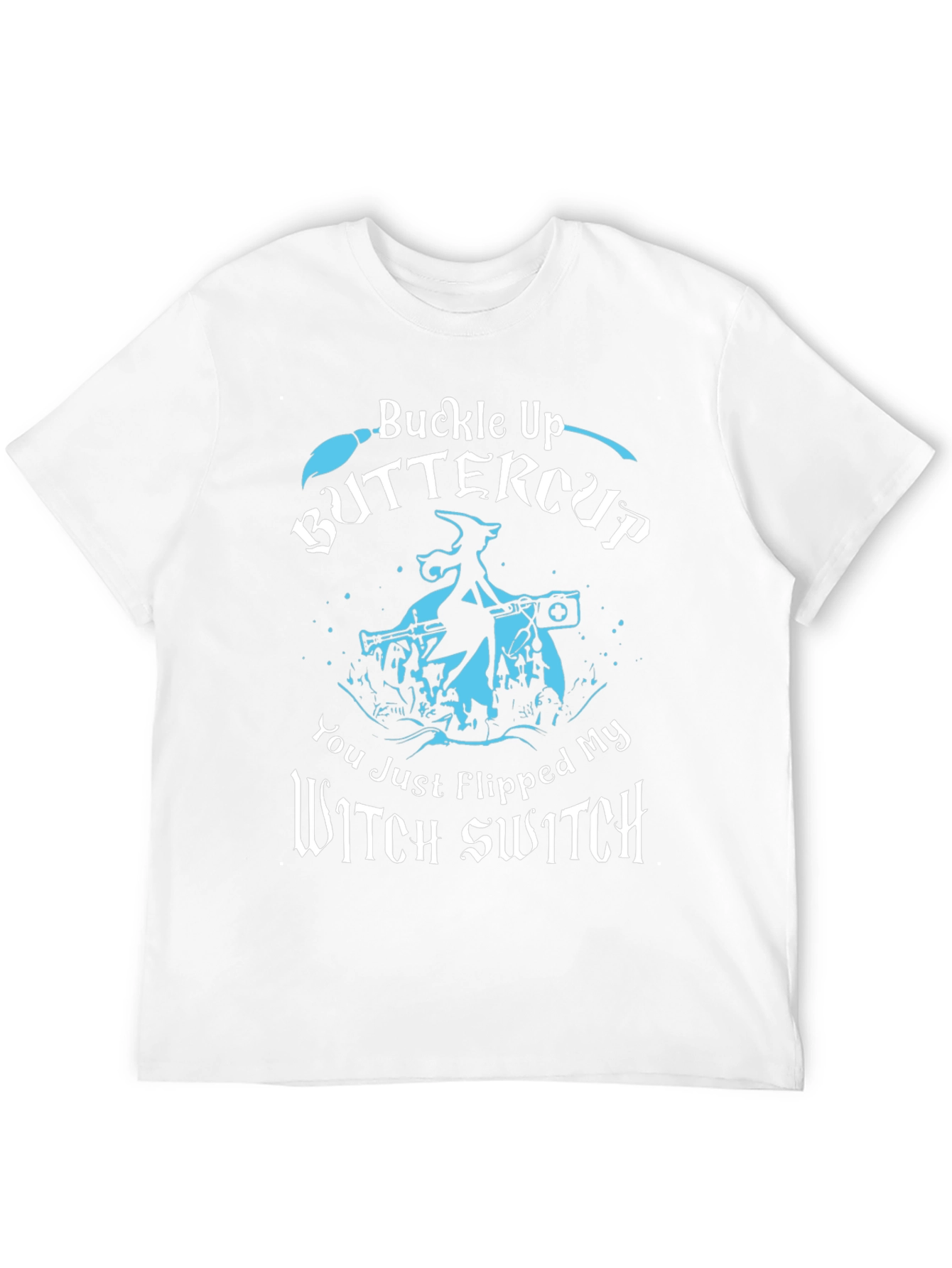 Buckle Up Buttercup T-Shirt