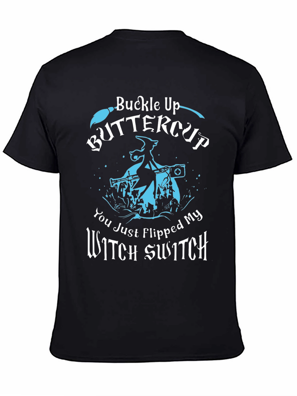 Buckle Up Buttercup T-Shirt